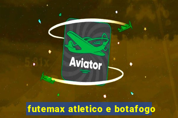 futemax atletico e botafogo